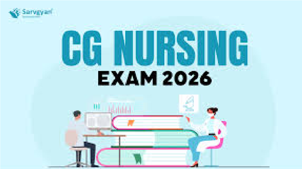 CG Vyapam Nursing Exam Date : CG BSc Nursing 2026 , 11 जून को होगा ‘पावर प्ले’, 139 कॉलेजों की सीटों के लिए भिड़ेंगे हजारों छात्र CG Vyapam Nursing Exam Date